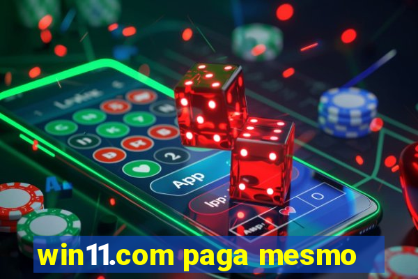 win11.com paga mesmo